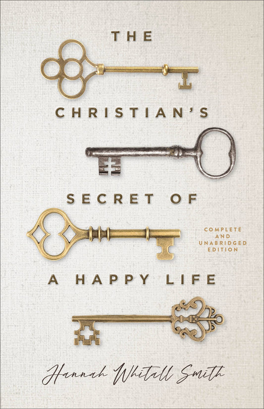 Christian's Secret of a Happy Life by Whitall Smith