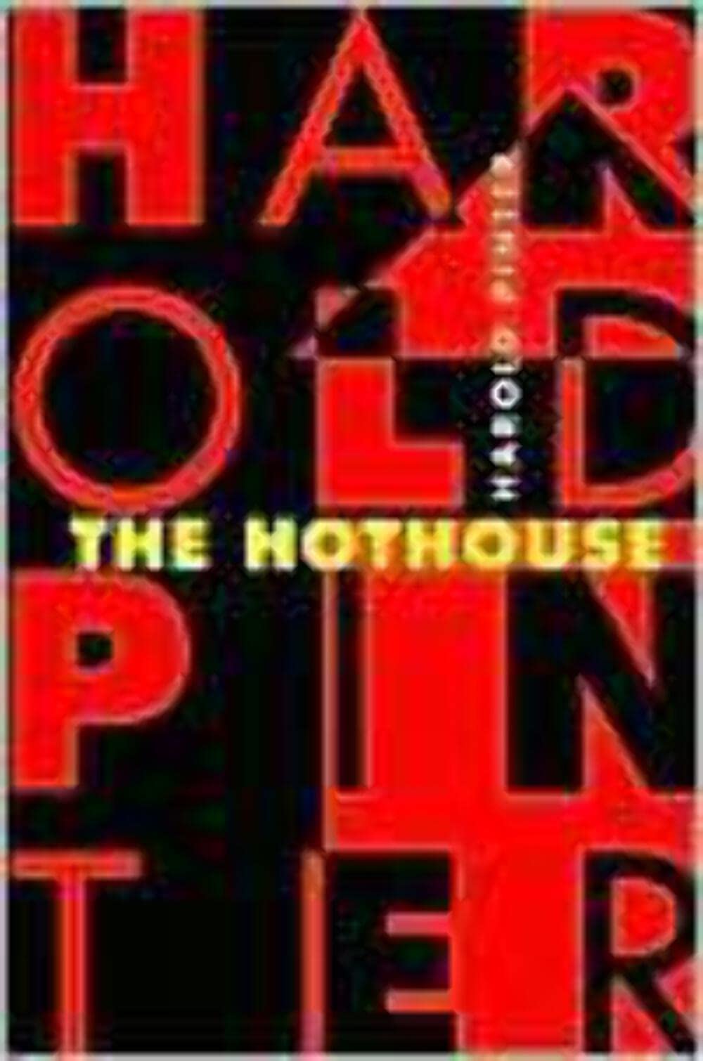 The Hothouse by Harold Pinter