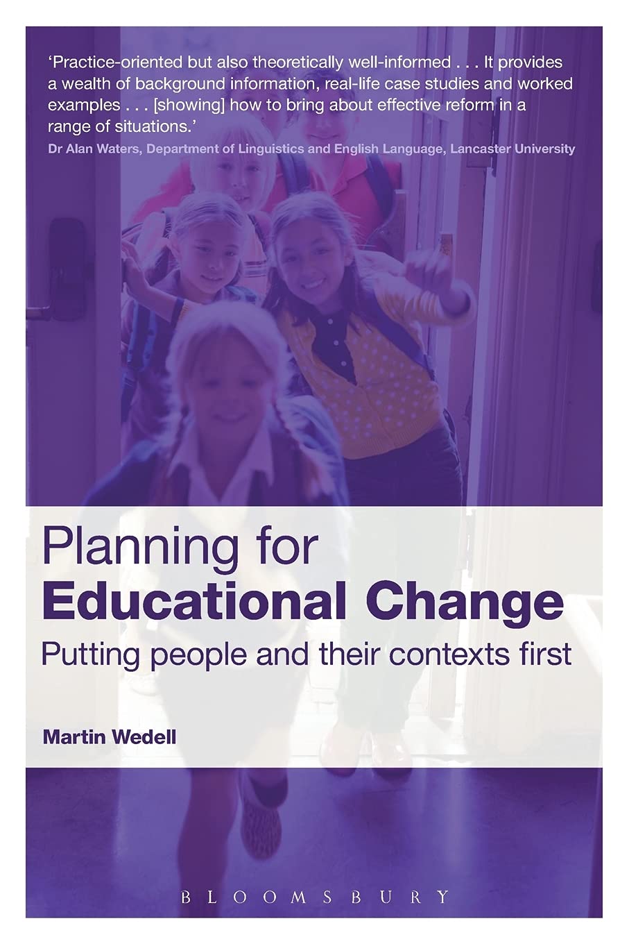Planning for Educational Change: Putting people and their contexts first by Martin Wedell