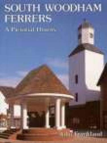 South Woodham Ferrers: A Pictorial History by John Frankland