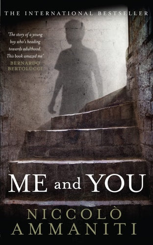 Me and You by Niccol Ammaniti