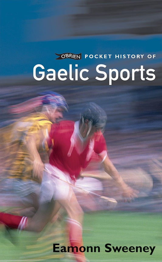 O'Brien Pocket History of Gaelic Sport (Pocket Books) by Eamonn Sweeney