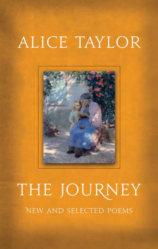 The Journey: New and Selected Poems by Alice Taylor