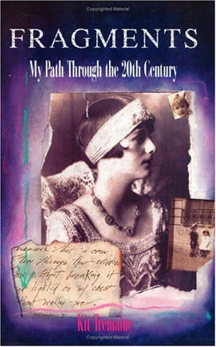 Fragments: My Path Through the 20th Century by Kit Tremaine