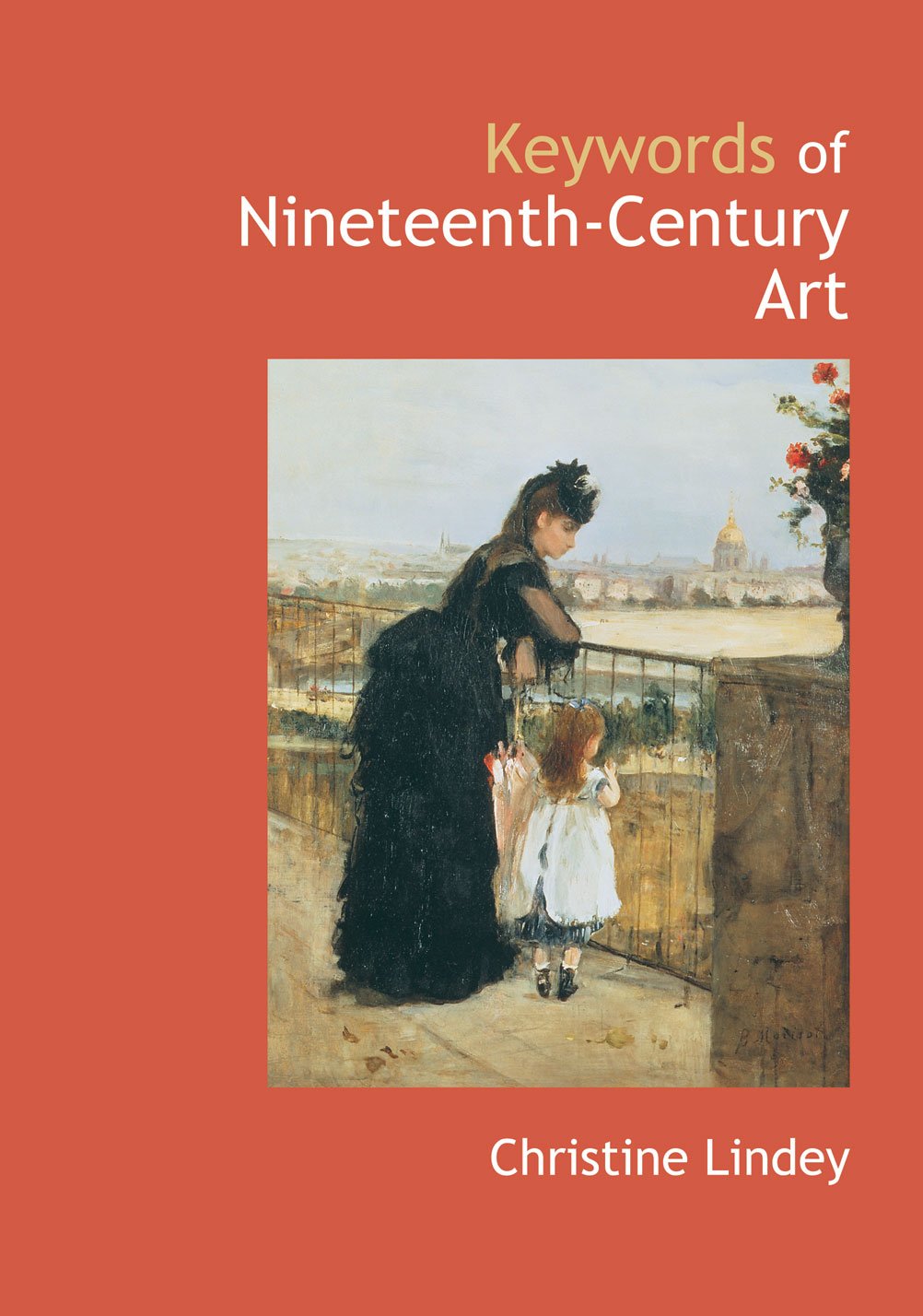 Keywords of Nineteenth-Century Art by Christine Lindey