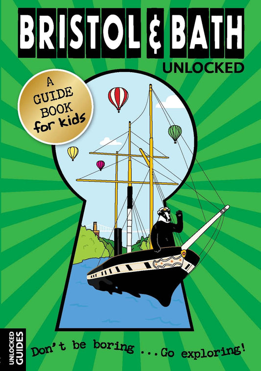 Bristol and Bath Unlocked (Unlocked Guides) by Emily Kerr