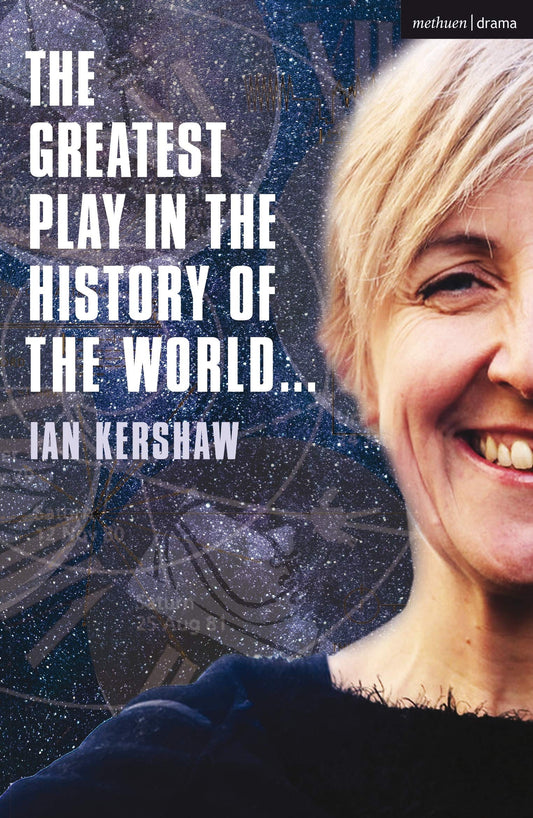 The Greatest Play in the History of the World (Modern Plays) by Ian Kershaw