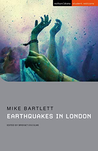 Earthquakes in London (Student Editions) by Mike Bartlett
