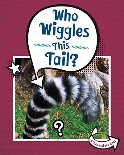 Who Wiggles This Tail? (Whose Is This?) by Cari Meister