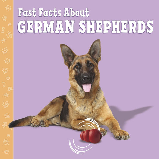 Fast Facts About German Shepherds (Fast Facts About Dogs) by Marcie Aboff