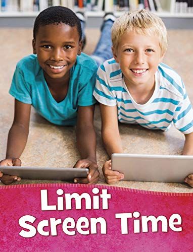 Limit Screen Time by Martha E. Rustad