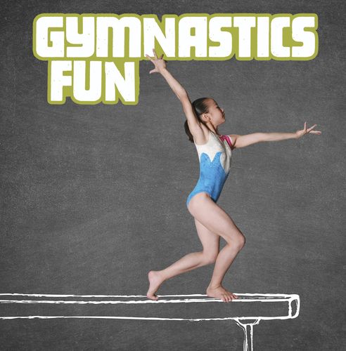 Gymnastics Fun by Imogen Kingsley