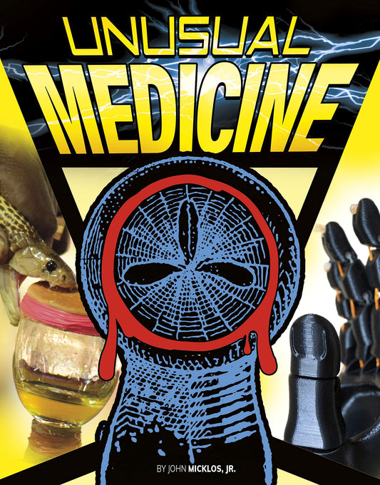 Unusual Medicine (Anything But Ordinary) by John Micklos Jr.