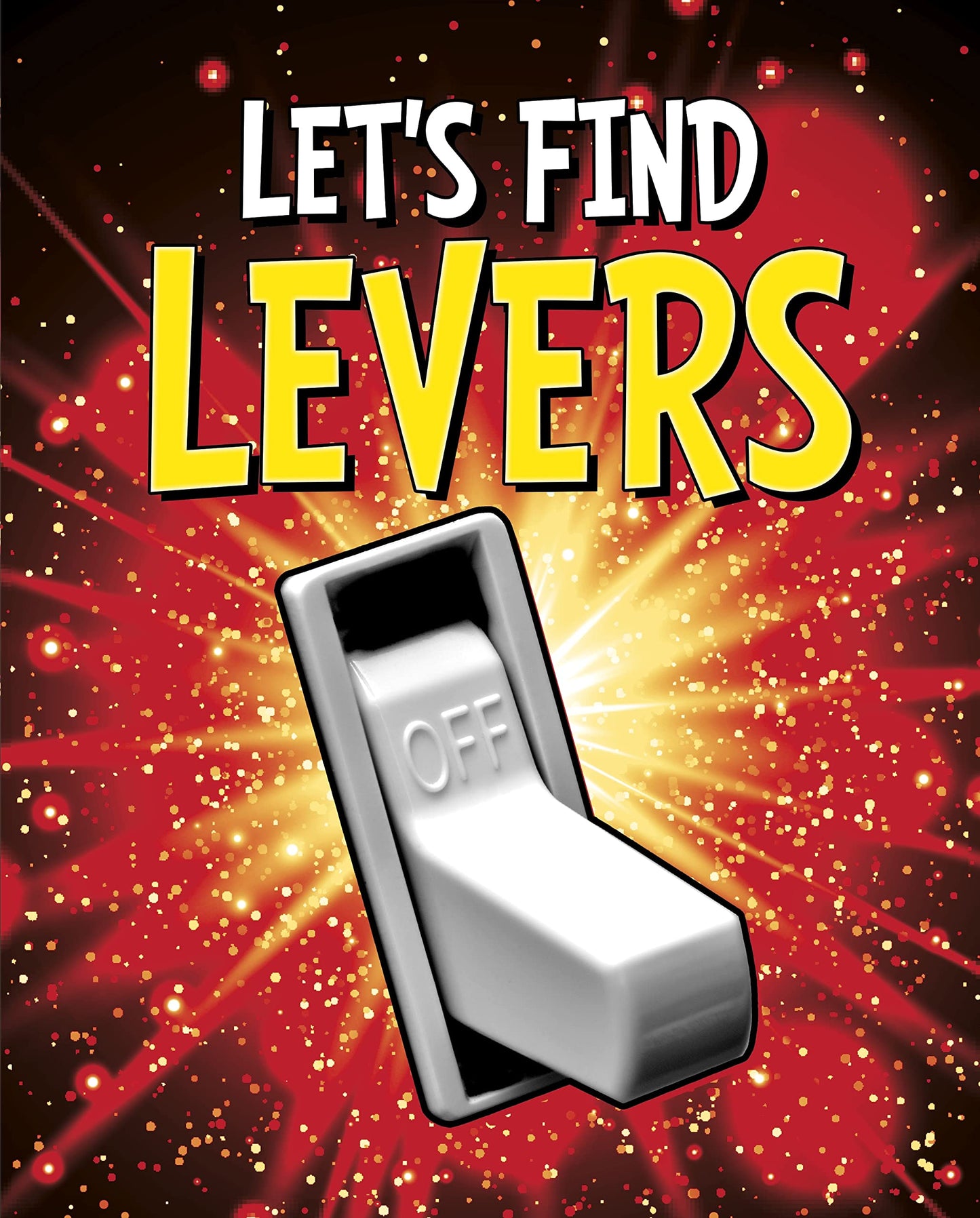 Let's Find Levers (Let's Find Simple Machines) by Wiley Blevins