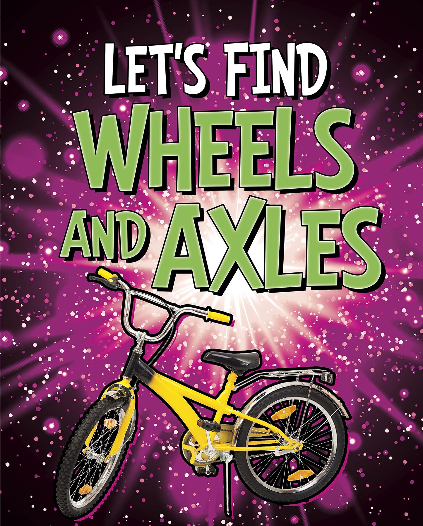 Let's Find Wheels and Axles (Let's Find Simple Machines) by Wiley Blevins