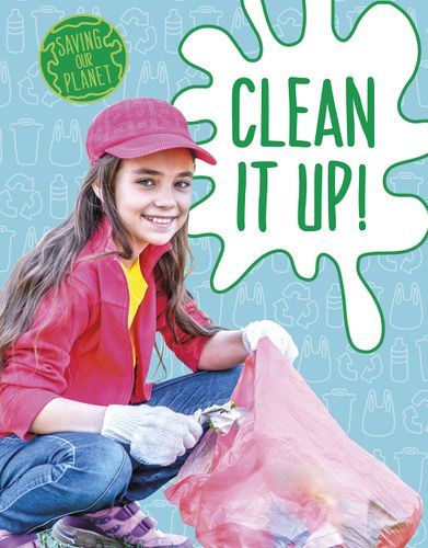 Clean It Up! by Mary Boone, Emily Raij