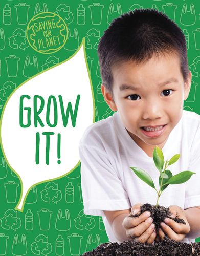 Grow It! by Mary Boone, Emily Raij