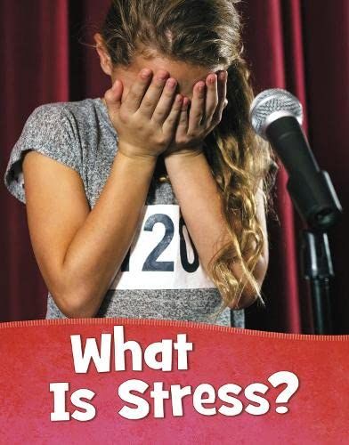 What Is Stress? by Mari Schuh