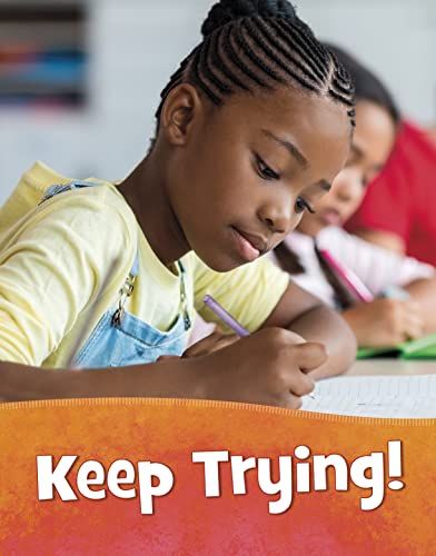 Keep Trying! (Mind Matters) by Martha E. H. Rustad