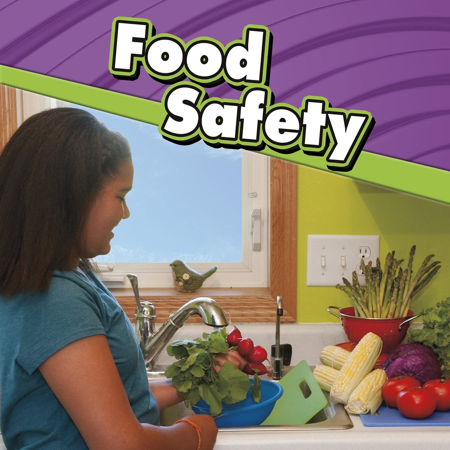 Food Safety (Staying Safe) by Sally Lee