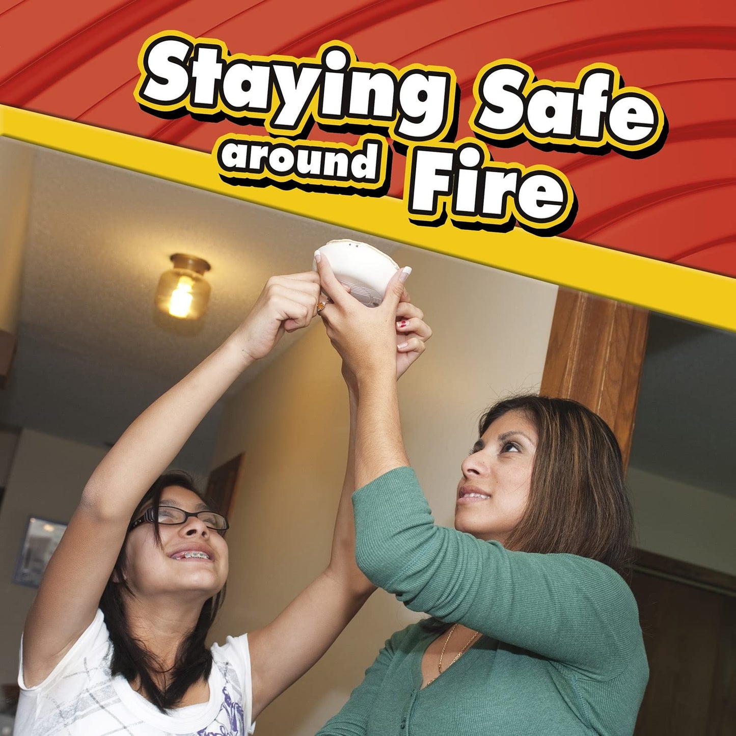 Staying Safe around Fire by Lucia Raatma