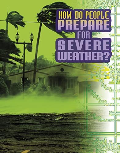 How Do People Prepare for Severe Weather? (Discover Meteorology) by Nancy Dickmann
