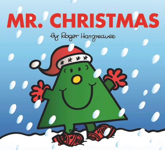 Mr. Christmas: The Perfect Christmas Stocking Filler from the Brilliantly Funny Classic Children's Illustrated Series (Mr. Men & Little Miss Celebrations) by Roger Hargreaves