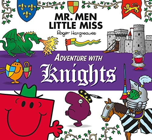 Mr. Men Adventure with Knights: A Brilliantly Funny Medieval Tale (Mr. Men and Little Miss Adventures) by Roger Hargreaves