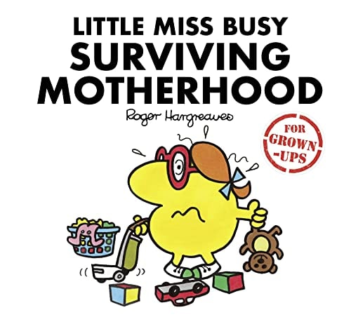 Little Miss Busy Surviving Motherhood by Roger Hargreaves