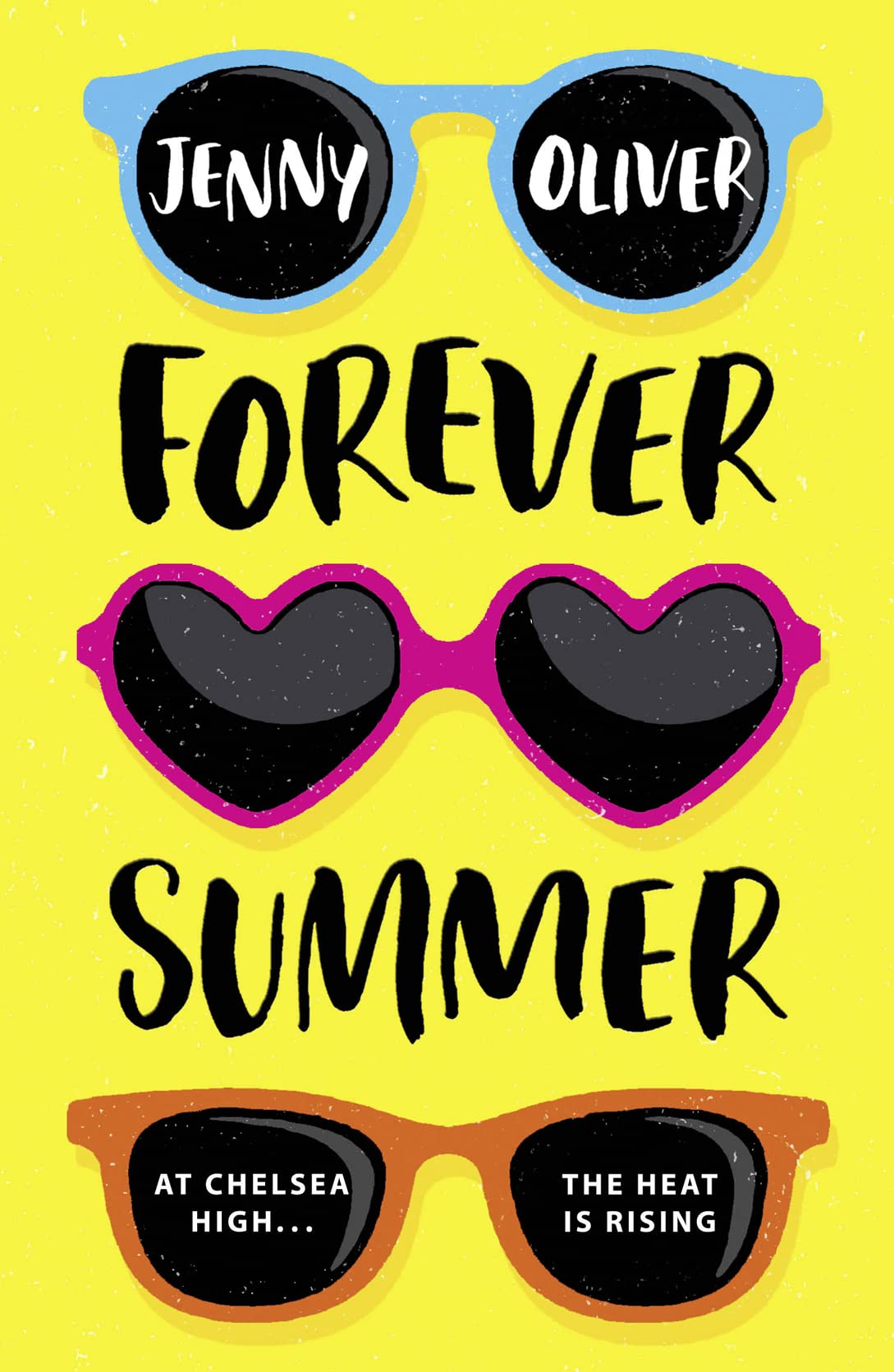 Forever Summer: Must read 2021 YA summer romance from a bestselling fiction author, perfect for fans of Jenny Han! (Chelsea High Series) (Book 2) by Jenny Oliver