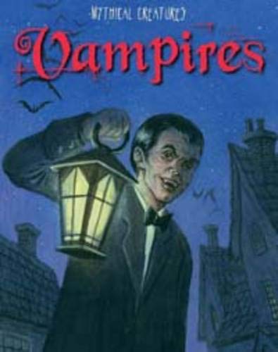 Vampires (Mythical Creatures) by Charlotte Guillain