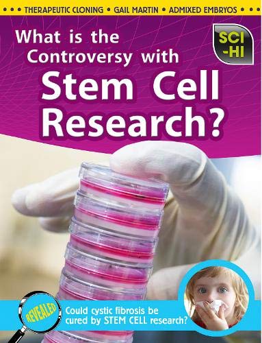 What Is the Controversy Over Stem Cell Research? (Sci-Hi) by Isabel Thomas