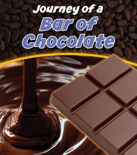 Bar of Chocolate (Young Explorer. Book Band Level Orange) by John Malam