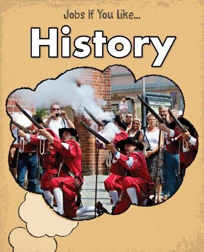 History (Young Explorer: Jobs If You Like...) by Charlotte Guillain