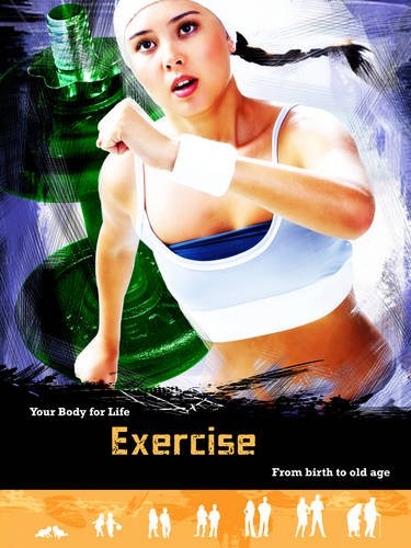 Exercise (Your Body for Life) by Andrew Solway,Richard Spilsbury