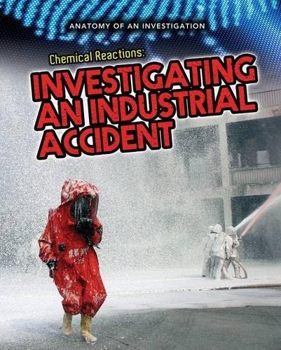 Chemical Reactions (Anatomy of an Investigation) by Richard Spilsbury