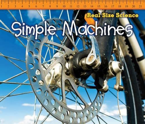 Simple Machines (Real Size Science) by Rebecca Rissman