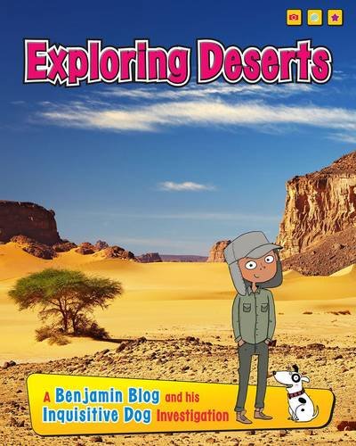 Exploring Deserts (Benjamin Blog and His Inquisitive Dog Investigation) by Anita Ganeri