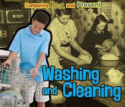 Washing and Cleaning (Acorn: Comparing Past and Present) by Rebecca Rissman