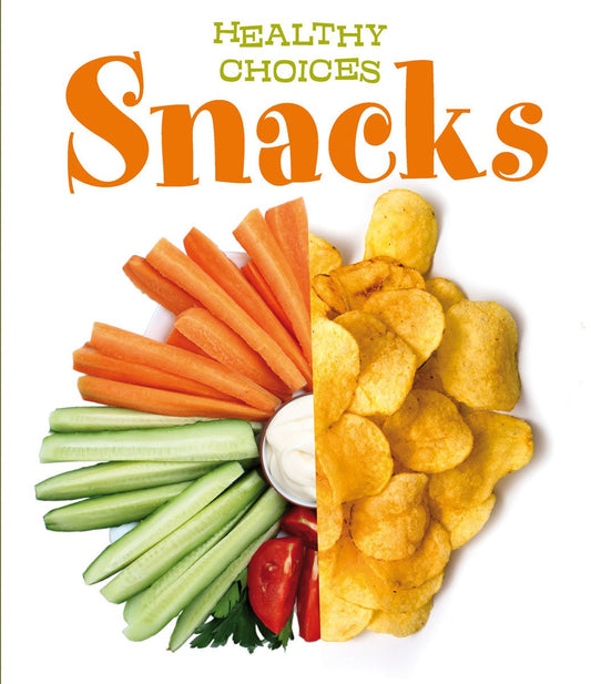 Snacks (Young Explorer: Healthy Choices) by Vic Parker