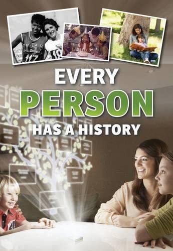 Every Person Has a History (Everything Has a History) by Rebecca Vickers