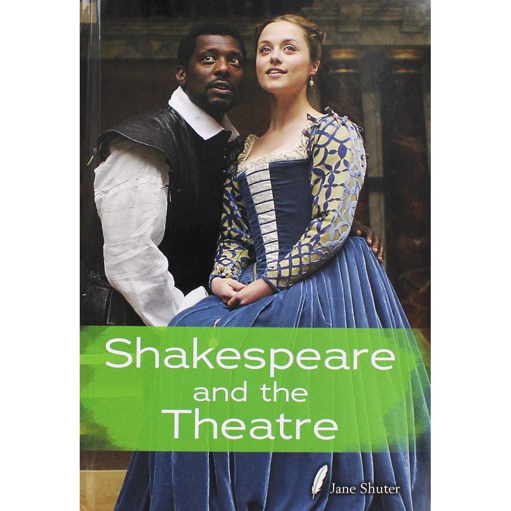 Shakespeare and the Theatre (Shakespeare Alive) by Jane Shuter