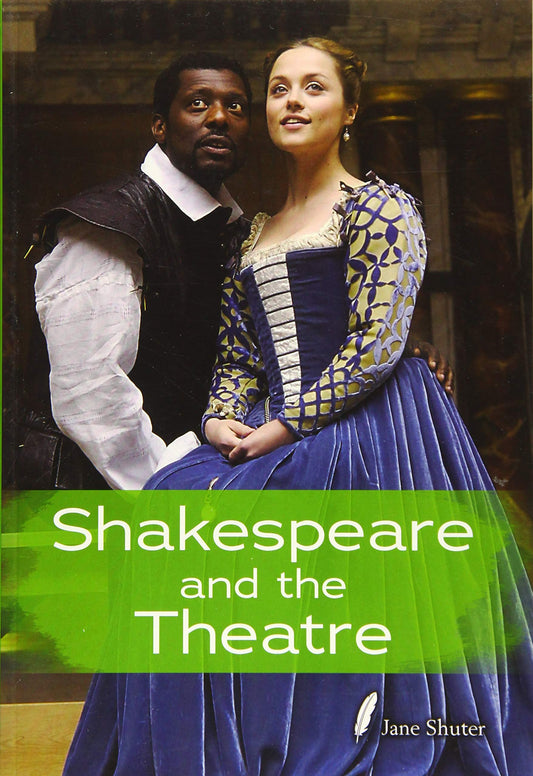 Shakespeare and the Theatre (Shakespeare Alive) by Jane Shuter