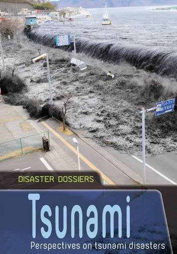 Tsunami (Disaster Dossiers) by Professor of Cardiovascular Medicine Ian Graham