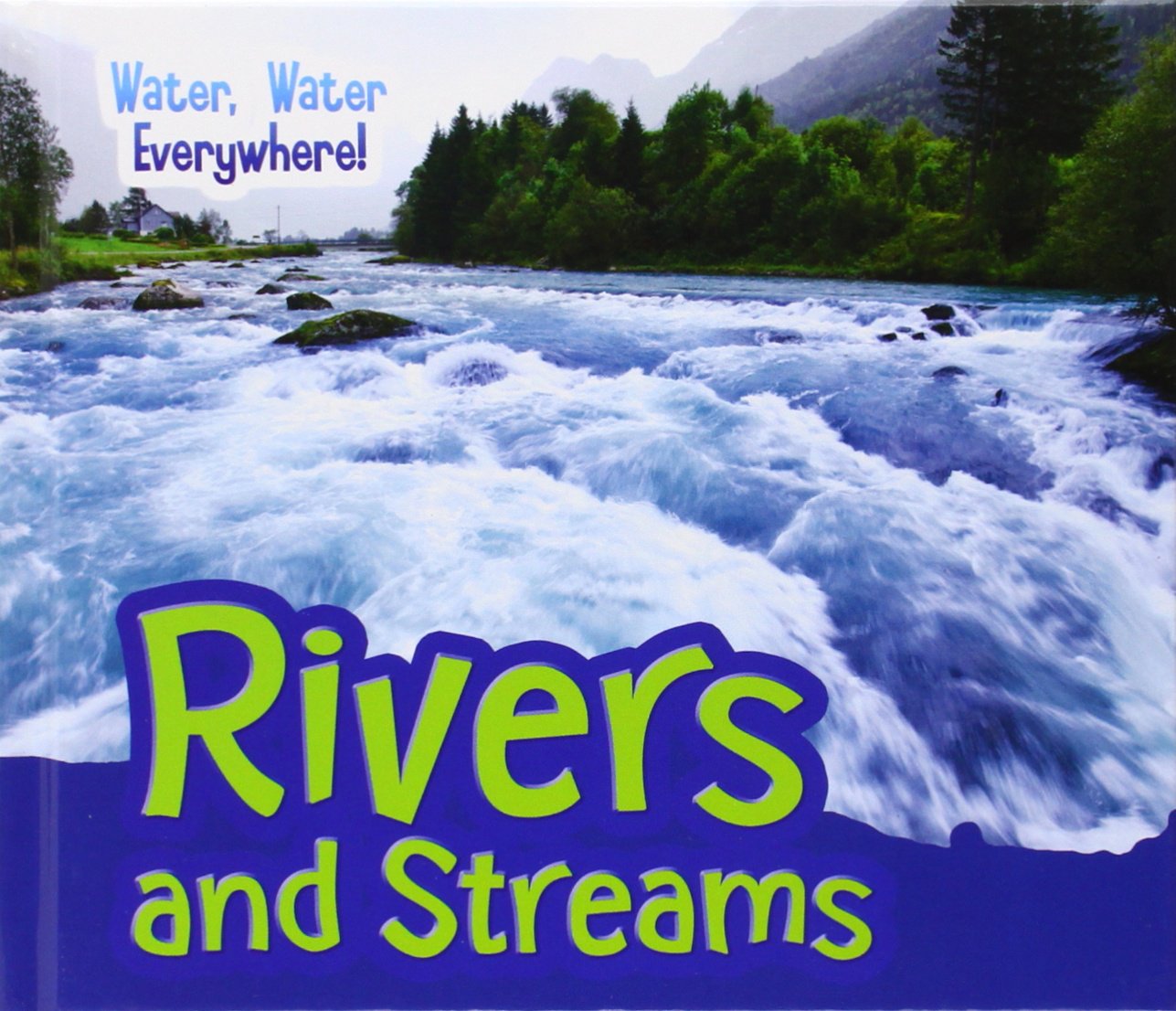Rivers and Streams (Acorn: Water, Water Everywhere!) by Hunter, Nick