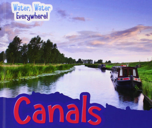 Canals (Acorn: Water, Water Everywhere!) by Diyan Leake