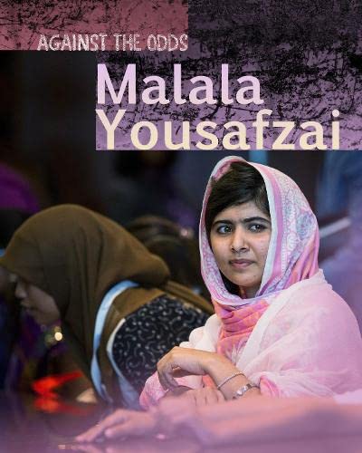Malala Yousafzai (Infosearch: Against the Odds Biographies) by Claire Throp