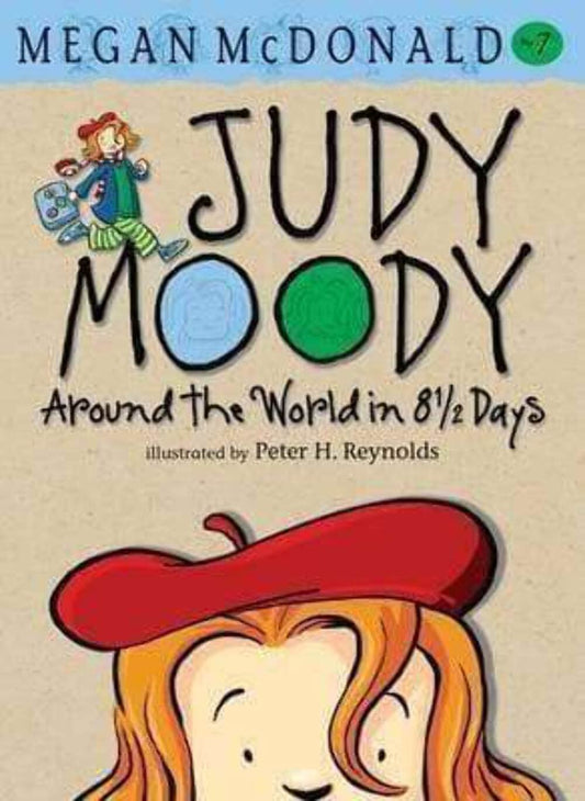Judy Moody: Around the World in 8 1/2 Days (Judy Moody (Quality)) by Megan McDonald,Peter H. Reynolds,Megan MacDonald
