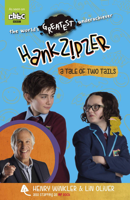 Hank Zipzer: A Tale of Two Tails by Henry Winkler, Lin Oliver