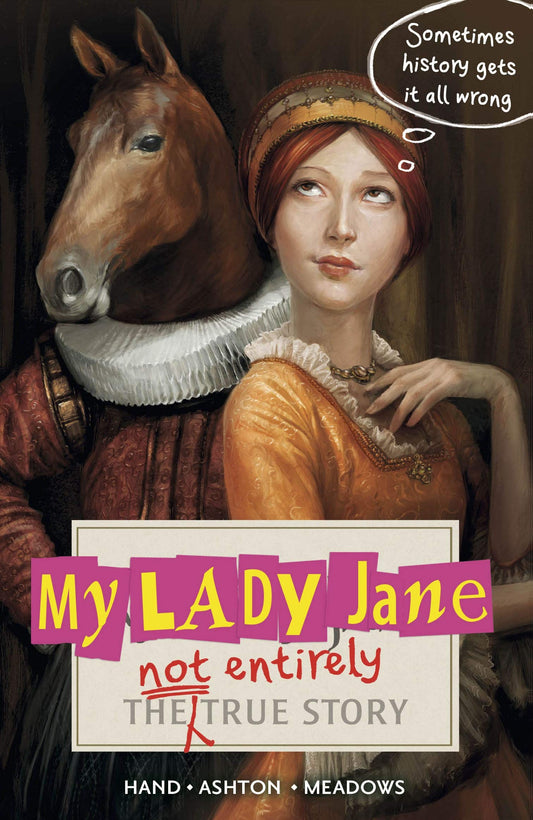 My Lady Jane by Cynthia Hand, Jodi Meadows, Brodi Ashton